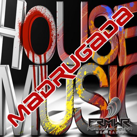 Programme: MADRUGADA HOUSE MUSIC